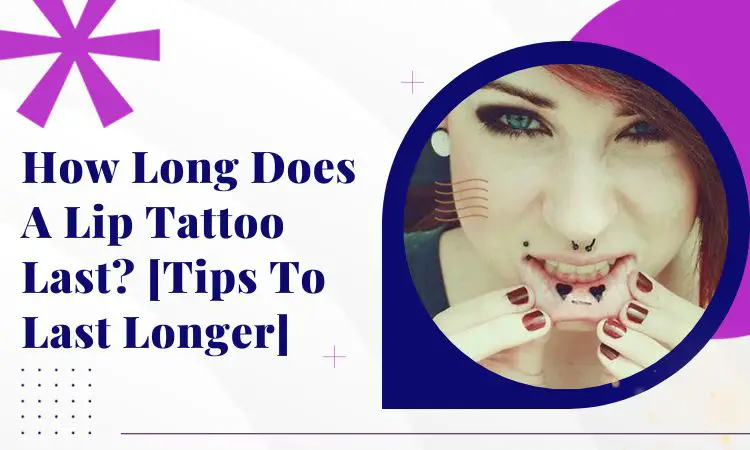 how long does a mouth tattoo last