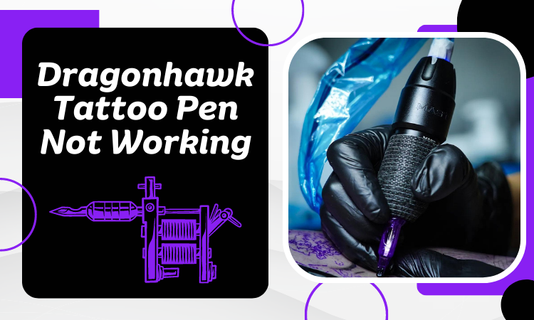 dragonhawk tattoo pen not working
